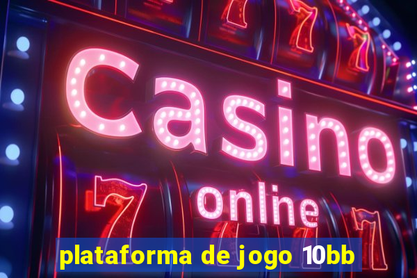 plataforma de jogo 10bb